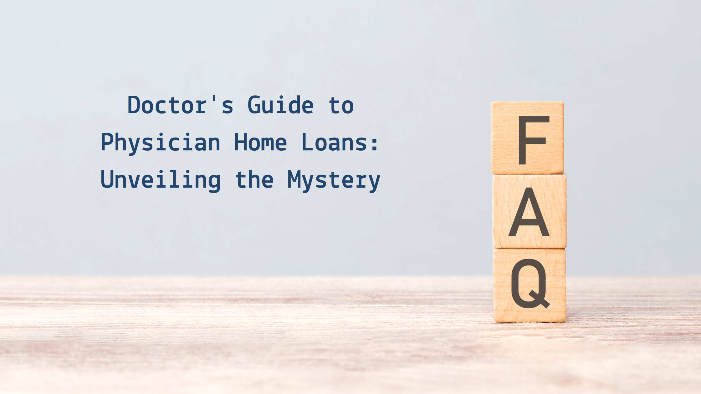Doctors Guide to Physician Home Loans