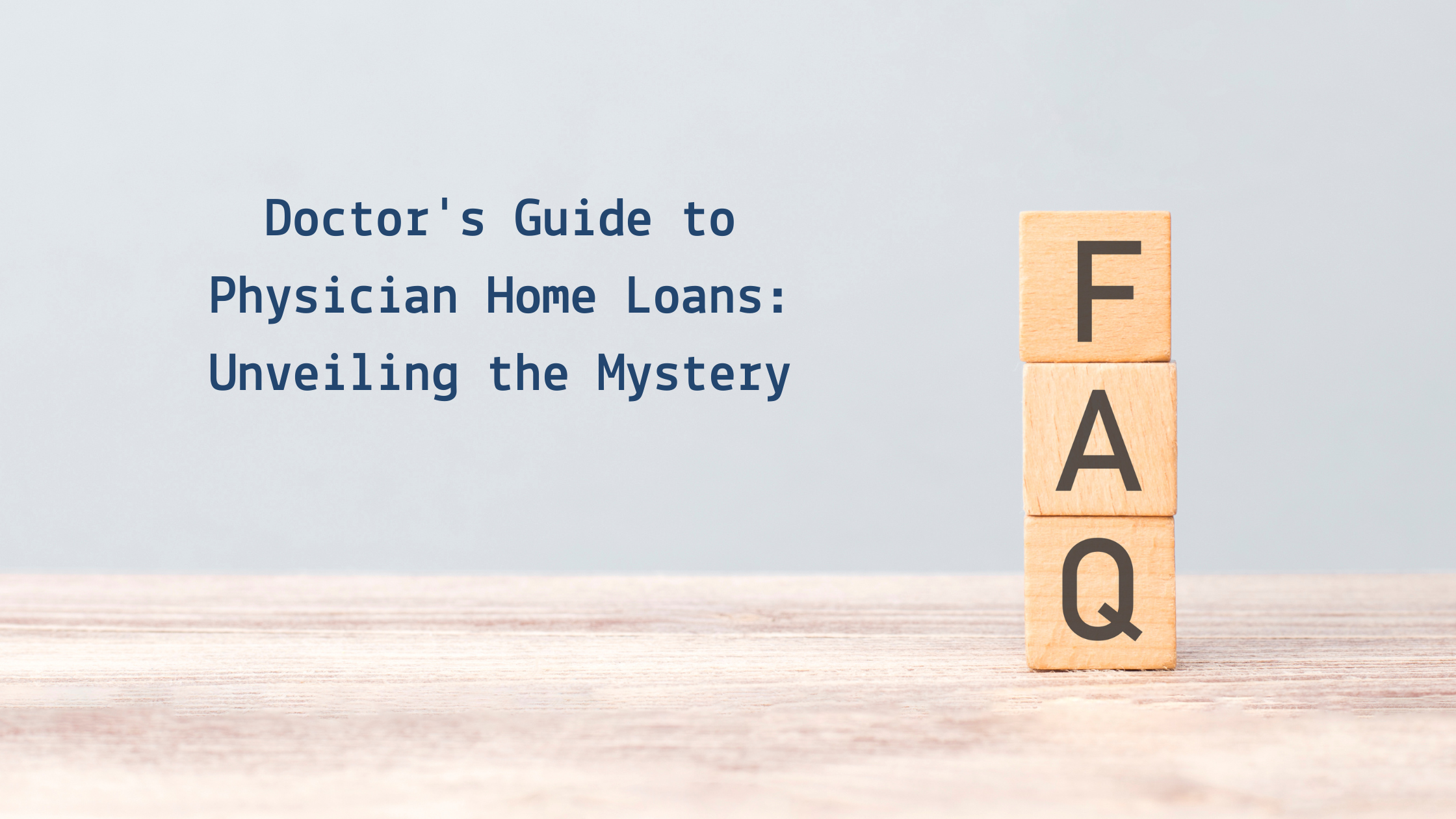 Doctor’s Guide to Physician Home Loans Doctor's Guide to Physician Home Loans