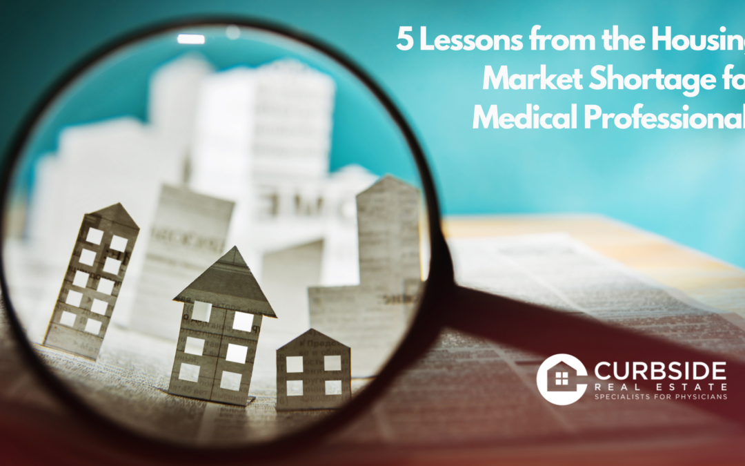 5 Lessons from the Housing Market Shortage for Medical Professionals