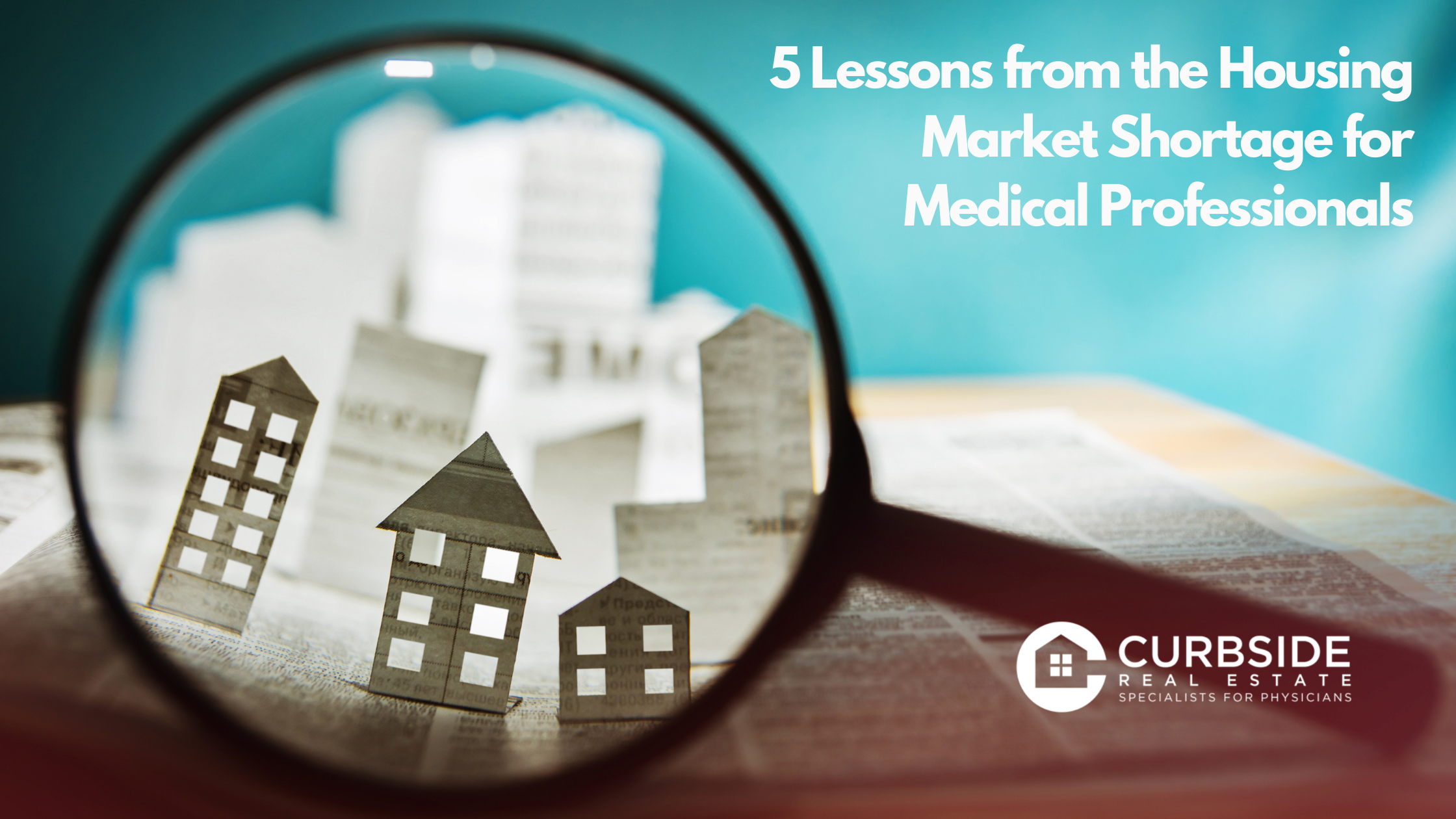 5 Lessons from the Housing Market Shortage for Medical Professionals