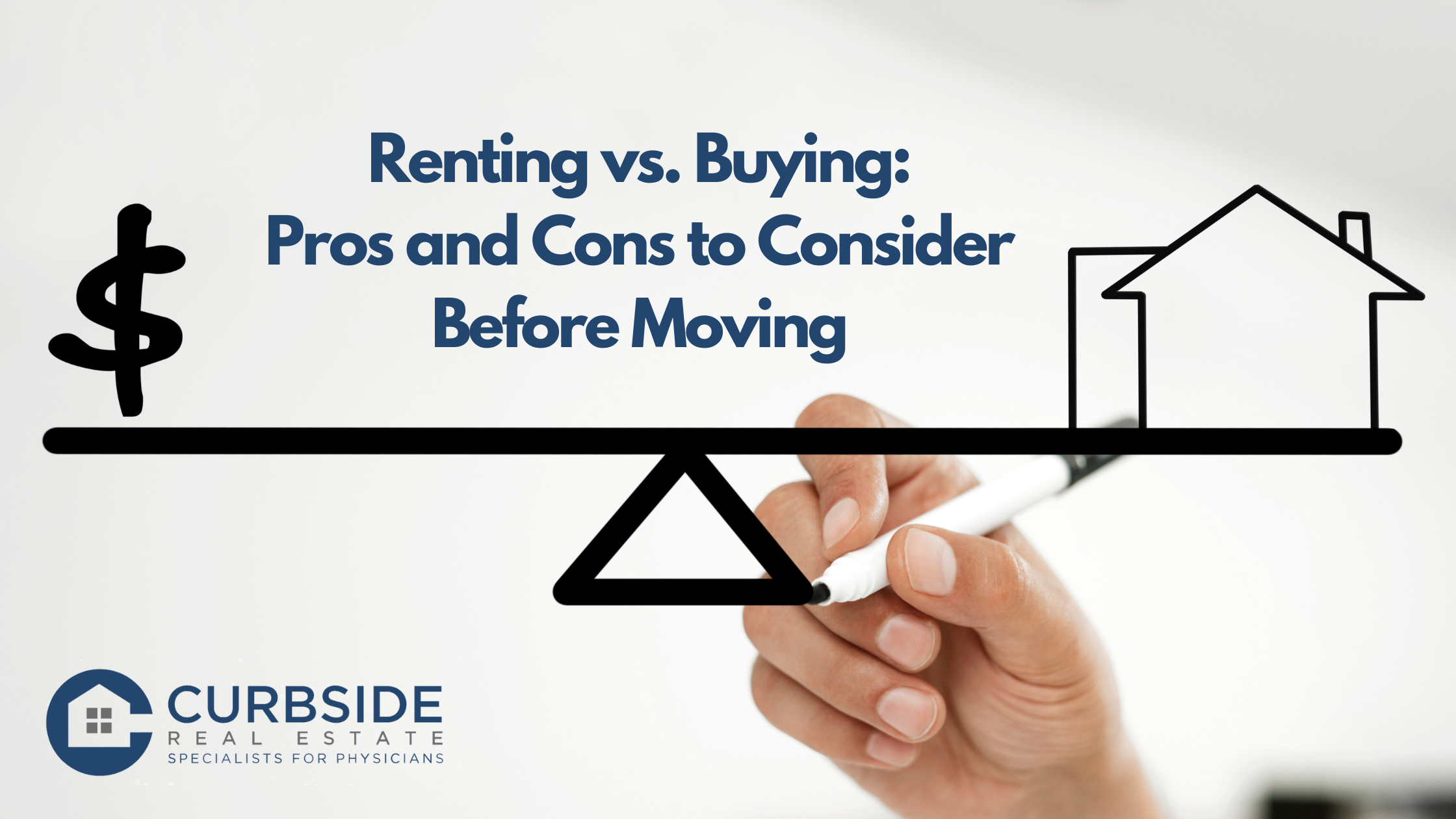 Renting vs. Buying: Pros and Cons to Consider Before Moving