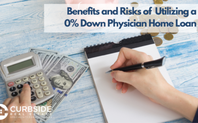 Benefits & Risks of Utilizing a 0% Down Physician Home Loan