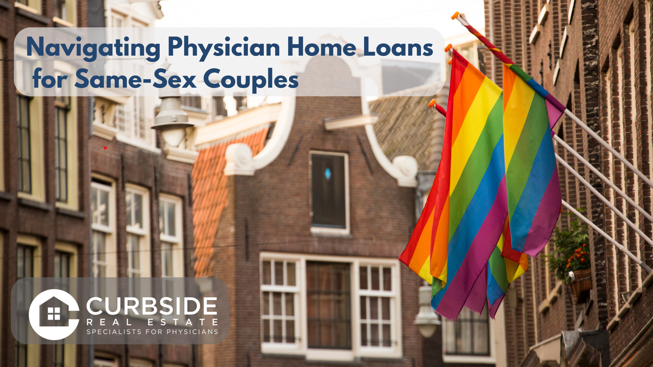 Navigating Physician Home Loans for Same-Sex Couples