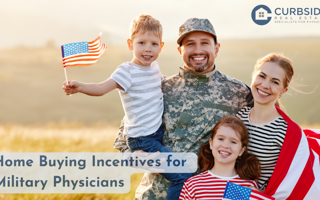 Home Buying Incentives for Military Physicians