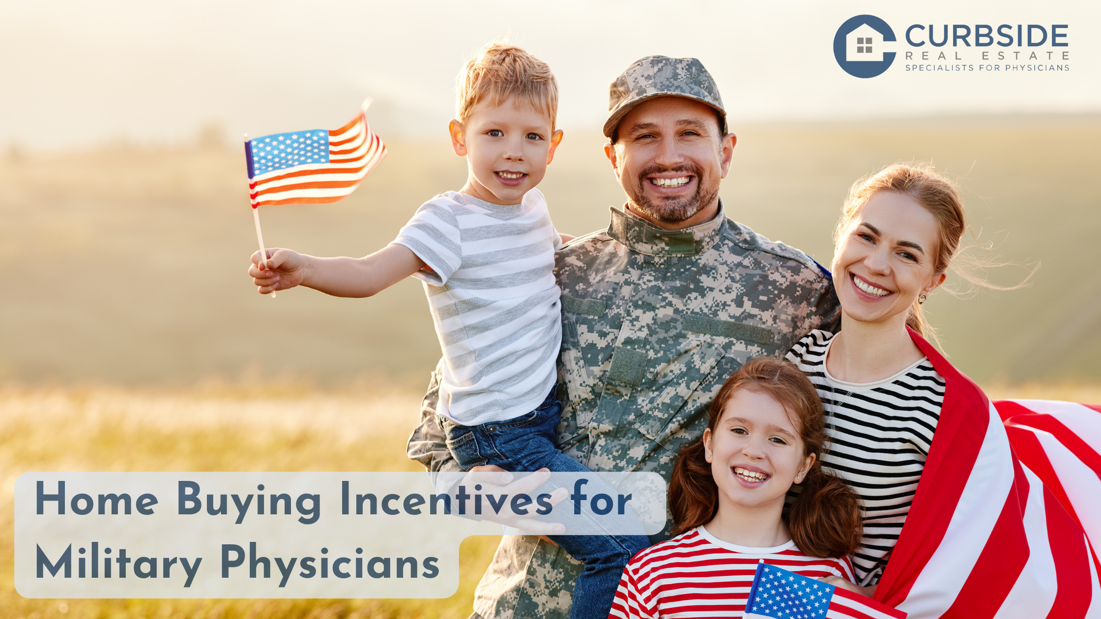 Home Buying Incentives for Military Physicians