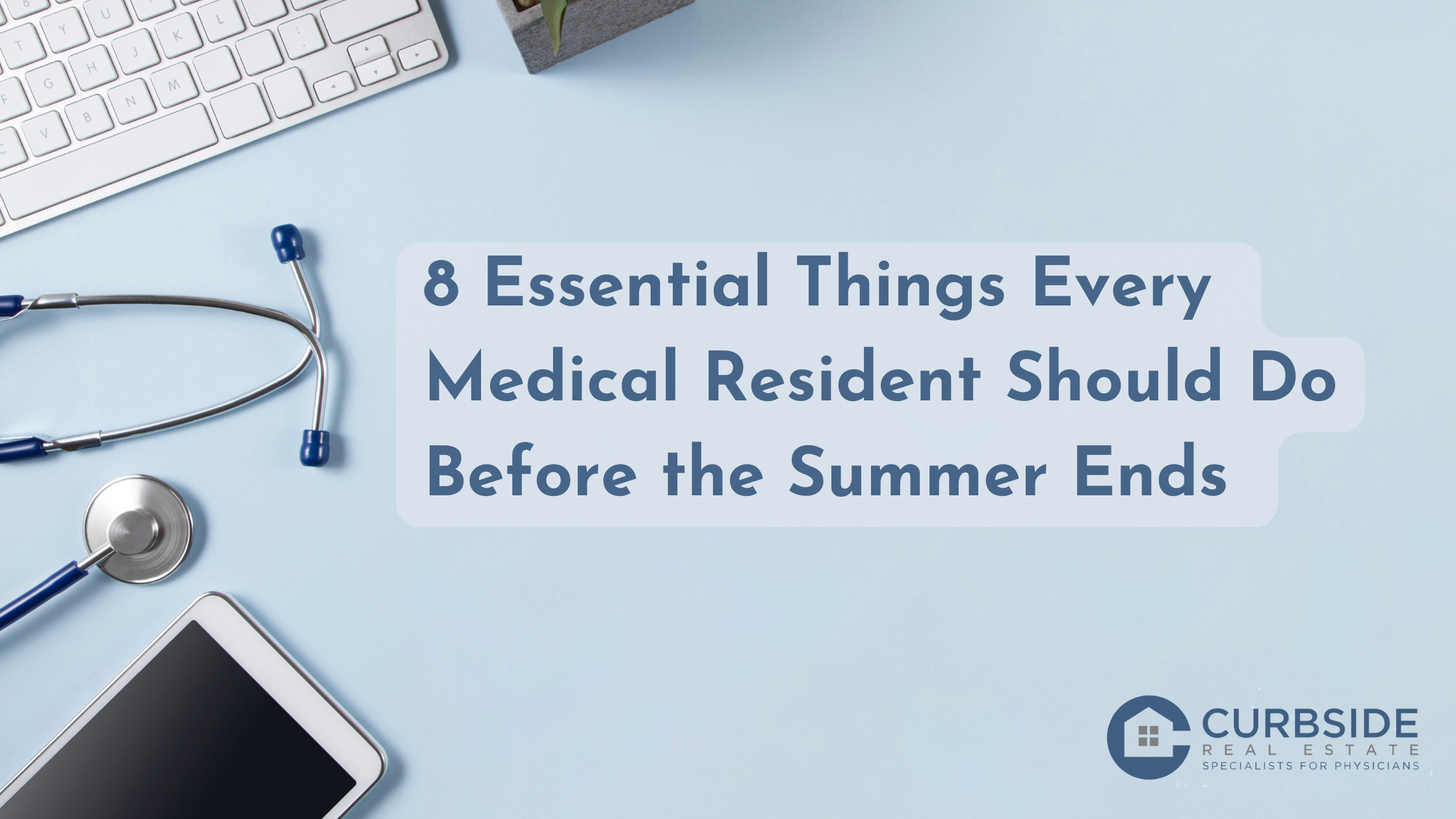 8 Essential Things Every Medical Resident Should Do Before Summer Ends