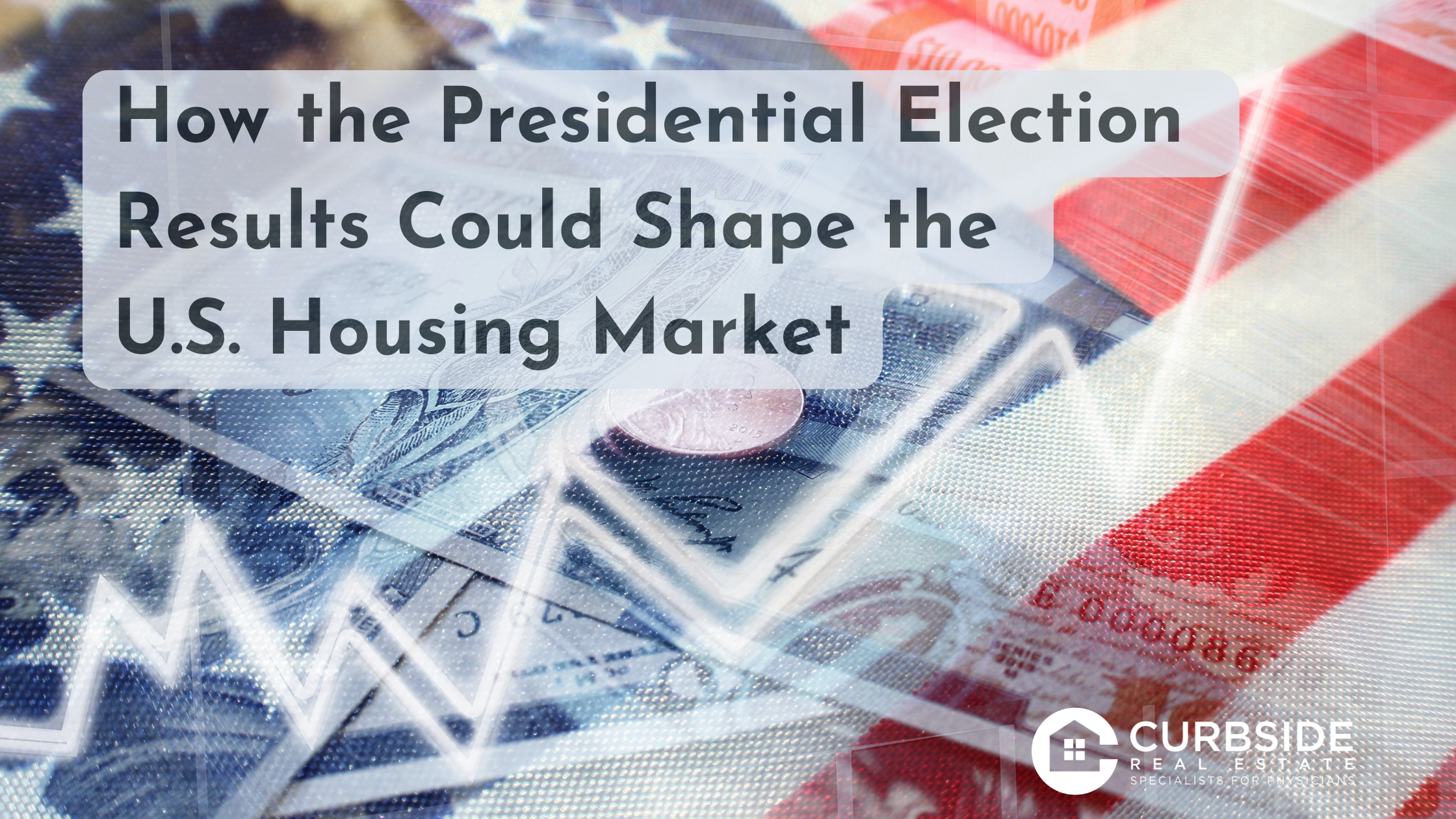 How the Presidential Election Results Could Shape the Housing Market