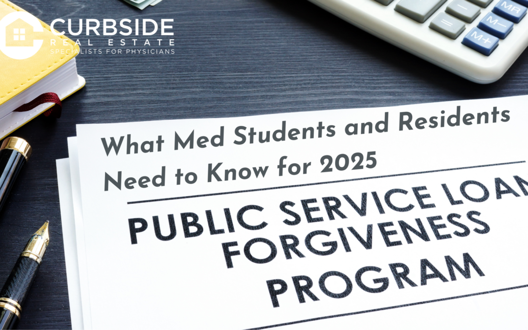 Public Service Loan Forgiveness: What Med Students and Residents Need to Know in 2025