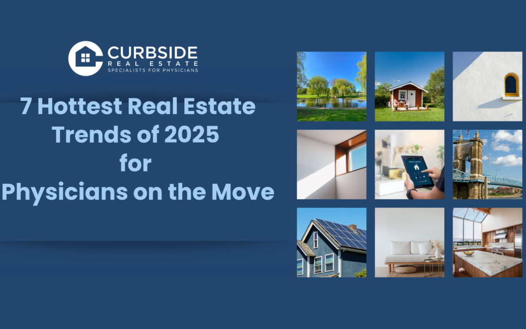 7 Hottest Real Estate Trends for Physicians on the Move