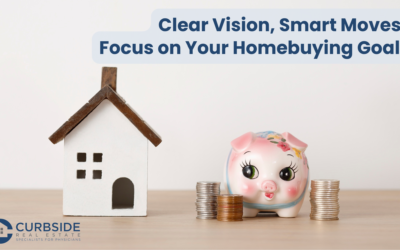 Clear Vision, Smart Moves: Time to Focus on Your Homebuying Goals