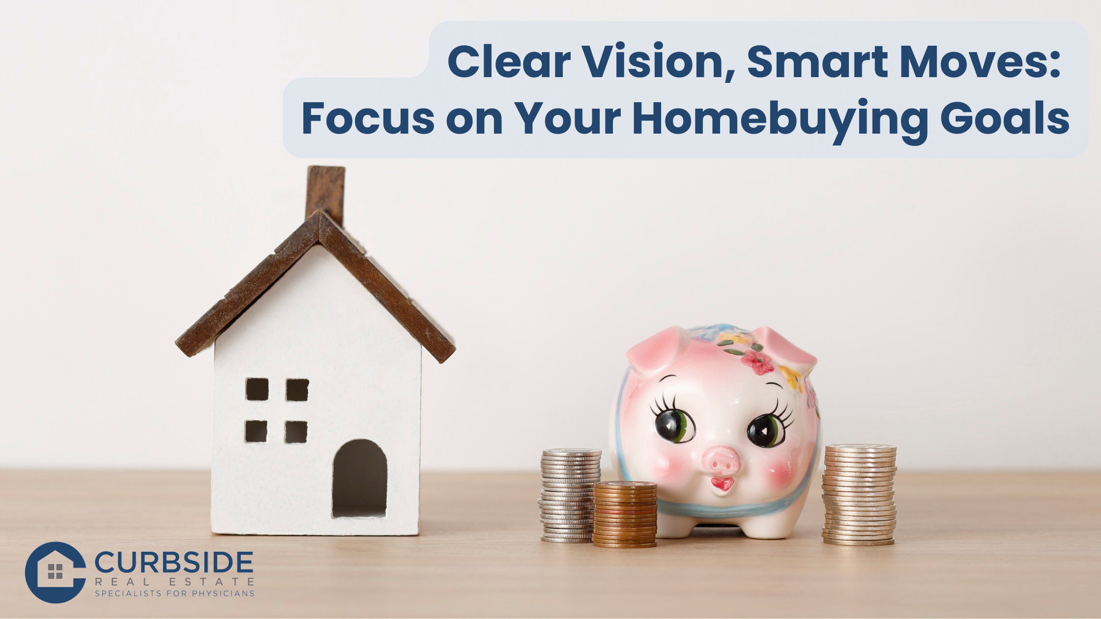 Clear Vision, Smart Moves: Time to Focus on Your Homebuying Goals