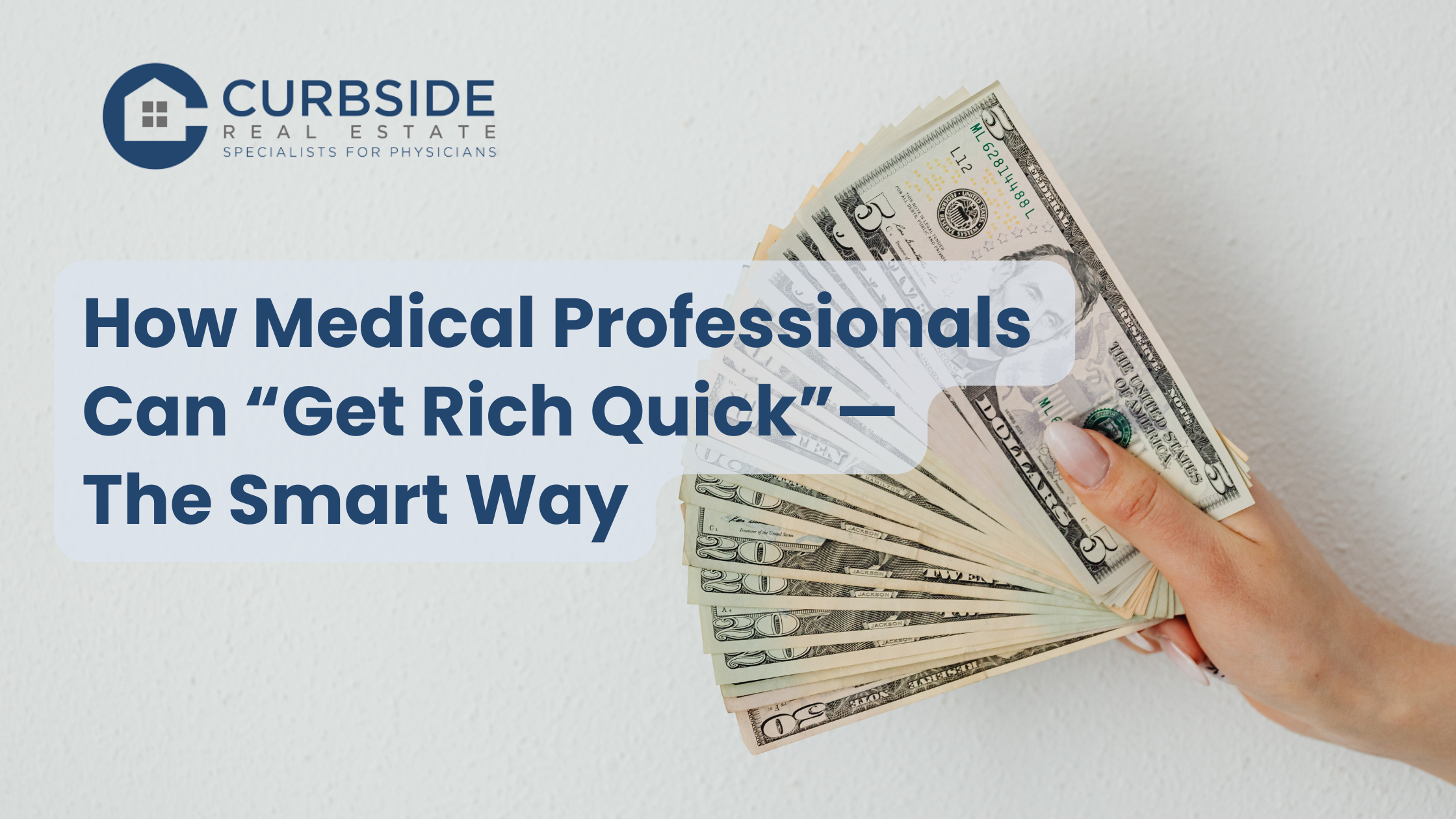 How Medical Professionals Can “Get Rich Quick” The Smart Way