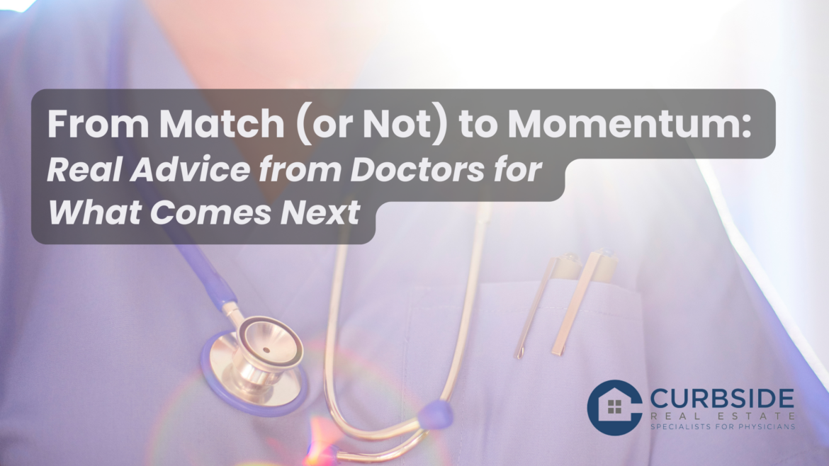 From Match (or Not) to Momentum: Real Advice from Doctors for What Comes Next