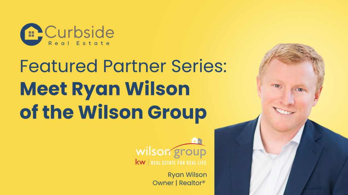 Featured Partner: Meet Ryan Wilson of the Wilson Group
